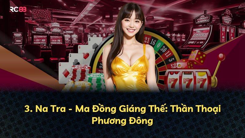 3. Na Tra - Ma Đồng Giáng Thế: Thần Thoại Phương Đông
