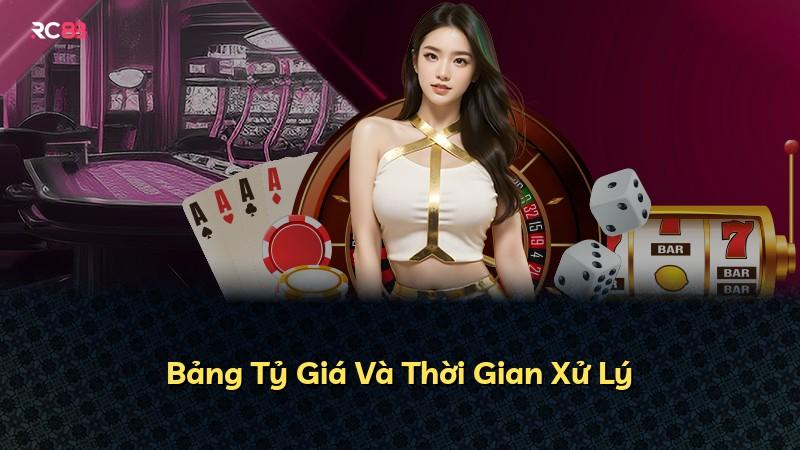 Bảng Tỷ Giá Và Thời Gian Xử Lý