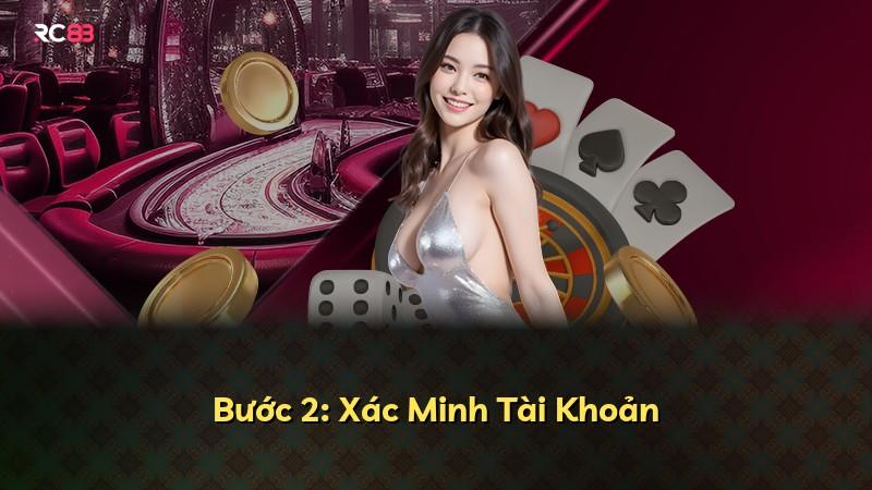 Bước 2: Xác Minh Tài Khoản