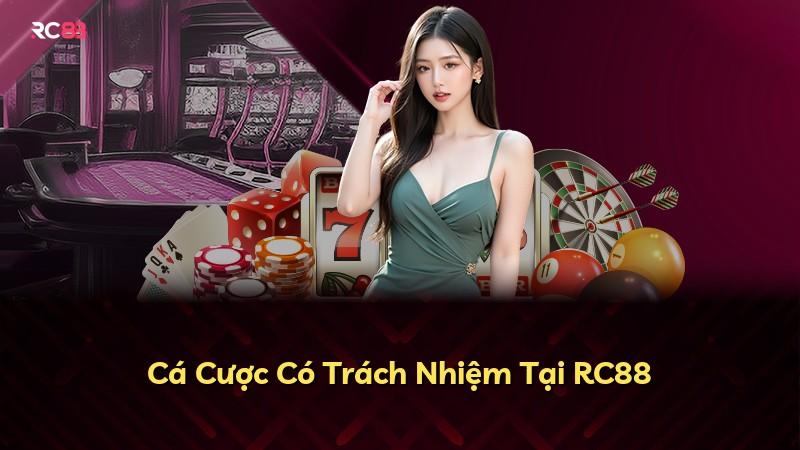 Cá Cược Có Trách Nhiệm Tại RC88