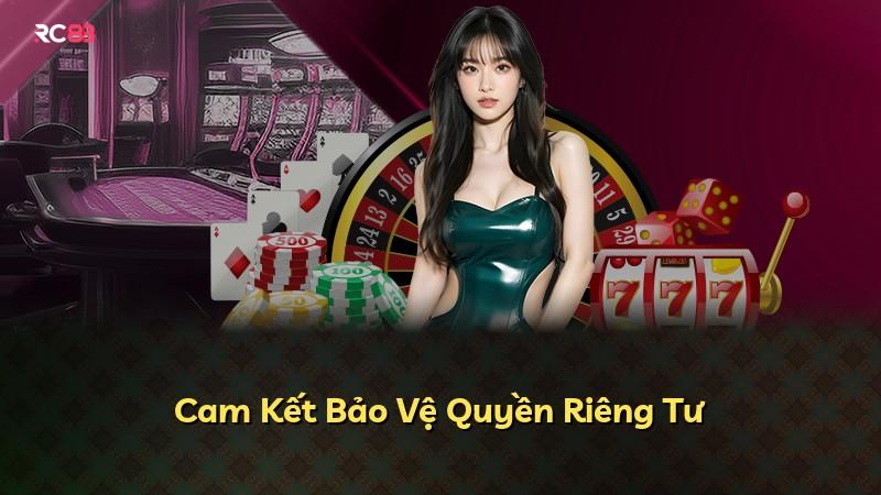 Cam Kết Bảo Vệ Quyền Riêng Tư