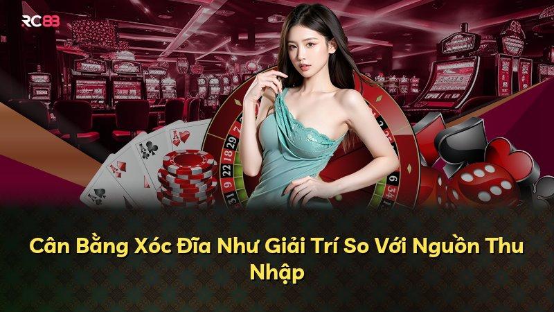 Cân Bằng Xóc Đĩa Như Giải Trí So Với Nguồn Thu Nhập