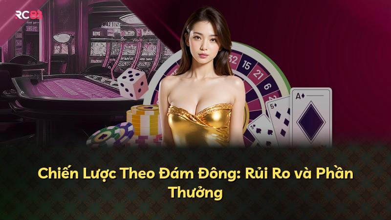 Chiến Lược Theo Đám Đông: Rủi Ro và Phần Thưởng