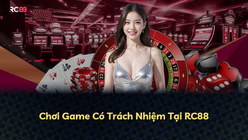 Chơi Game Có Trách Nhiệm Tại RC88