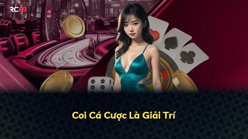 Coi Cá Cược Là Giải Trí