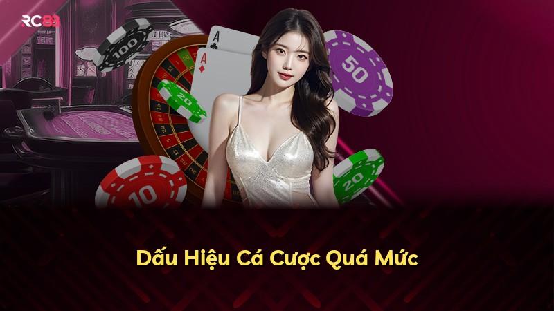 Dấu Hiệu Cá Cược Quá Mức