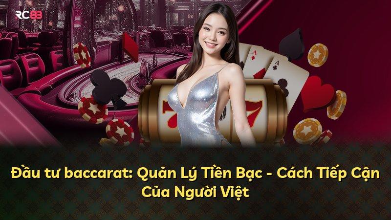 Đầu tư baccarat: Quản Lý Tiền Bạc - Cách Tiếp Cận Của Người Việt