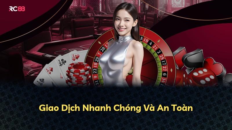 Giao Dịch Nhanh Chóng Và An Toàn