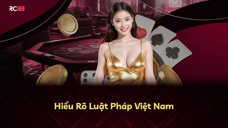 Hiểu Rõ Luật Pháp Việt Nam