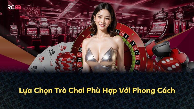 Lựa Chọn Trò Chơi Phù Hợp Với Phong Cách