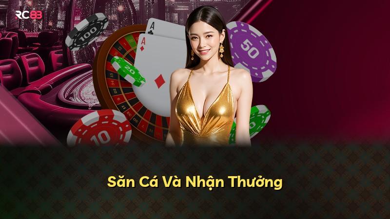 Săn Cá Và Nhận Thưởng