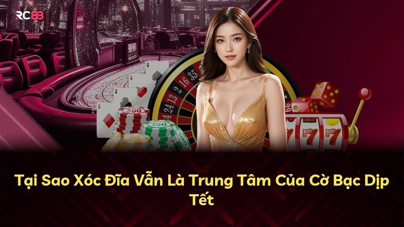 Tại Sao Xóc Đĩa Vẫn Là Trung Tâm Của Cờ Bạc Dịp Tết