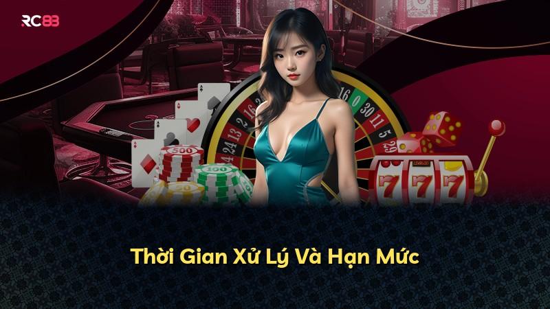 Thời Gian Xử Lý Và Hạn Mức