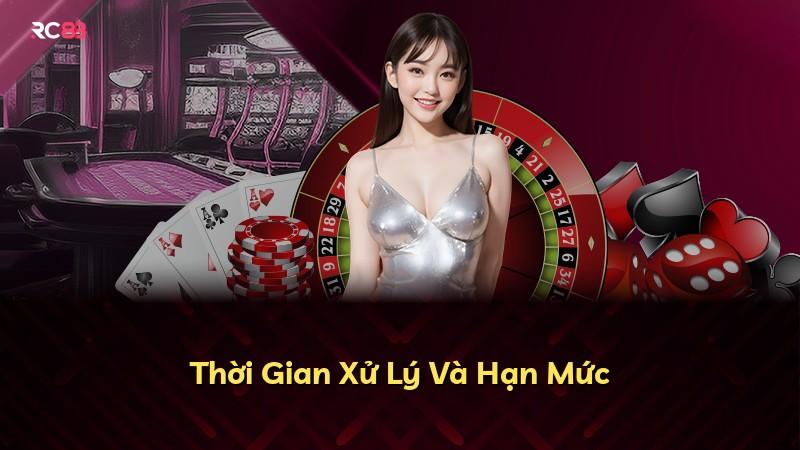 Thời Gian Xử Lý Và Hạn Mức