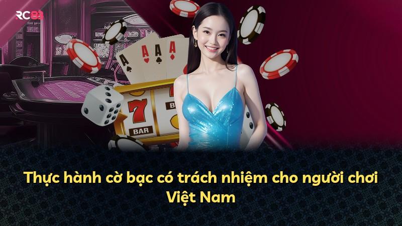 Thực hành cờ bạc có trách nhiệm cho người chơi Việt Nam