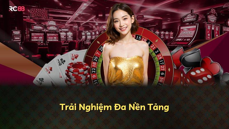 Trải Nghiệm Đa Nền Tảng